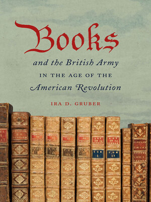 cover image of Books and the British Army in the Age of the American Revolution